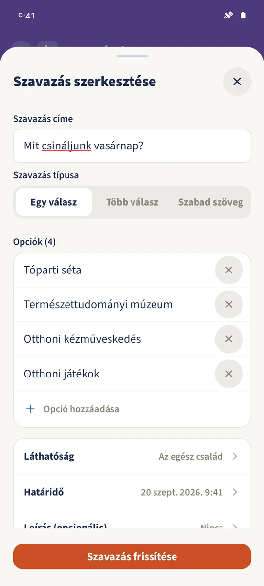 Az Egy válasz típusú vasárnapi szavazásnak négy lehetősége, Az egész család láthatósági beállítása és határideje van.