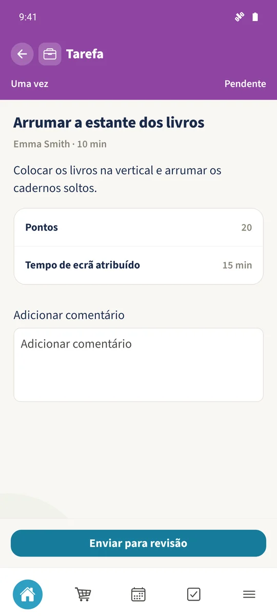 Arrumar a estante dos livros oferece 20 pontos e 15 minutos.